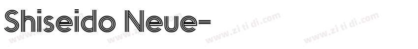 Shiseido Neue字体转换 Shiseido Neue字体转换